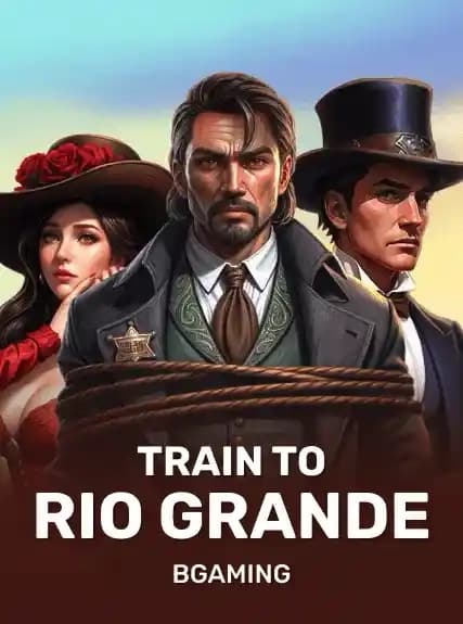 Train to Rio Grande